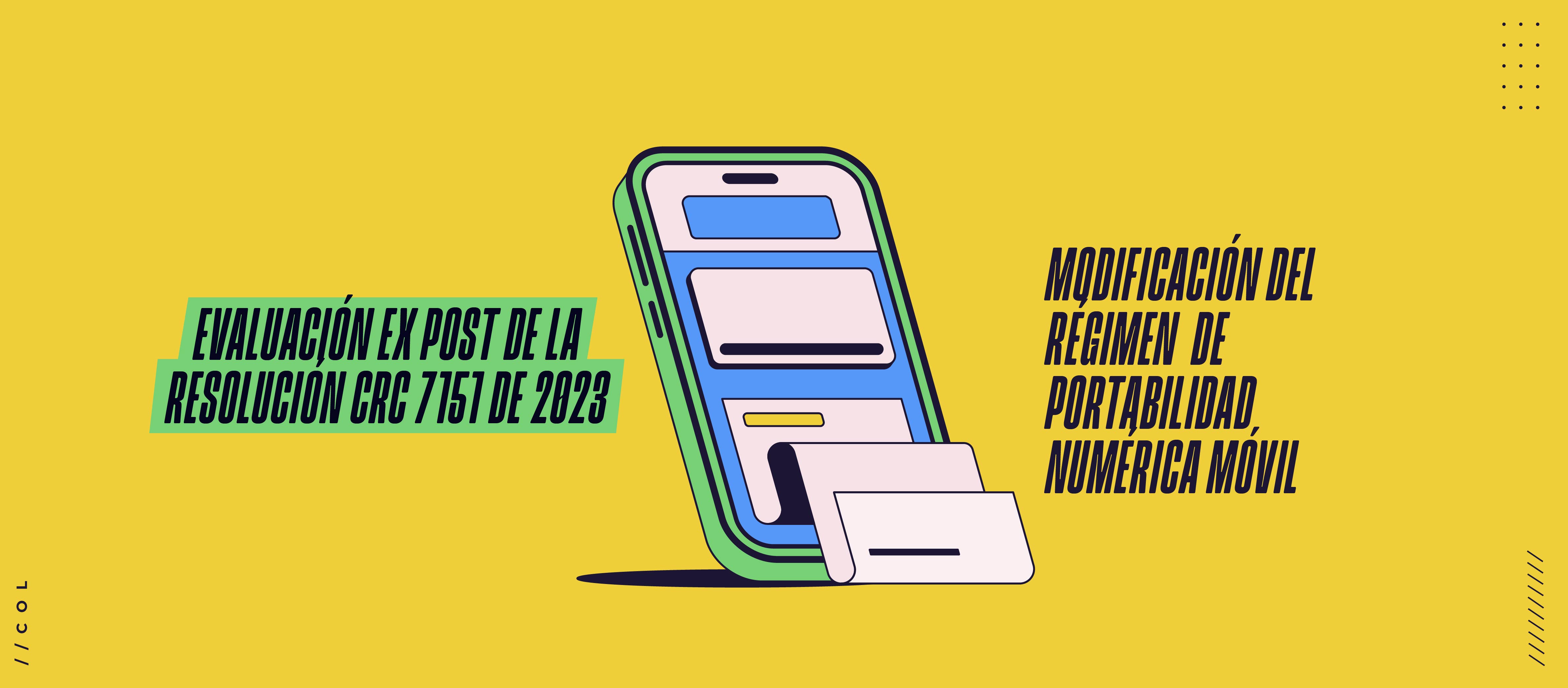 Evaluación Ex Post Resolución CRC 7151 de 2023