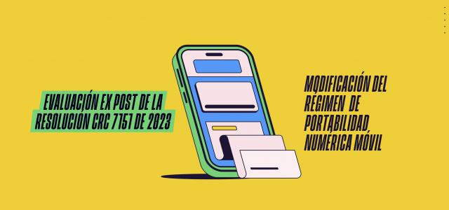 Evaluación Ex Post Resolución CRC 7151 de 2023